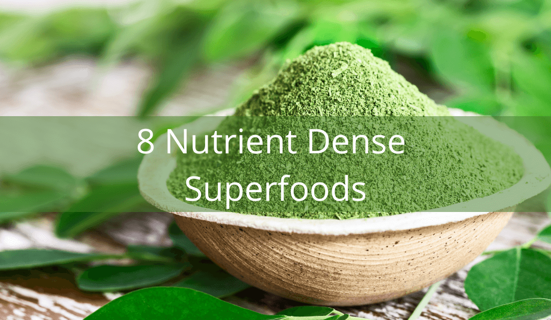 8 Nutrient Dense Superfoods